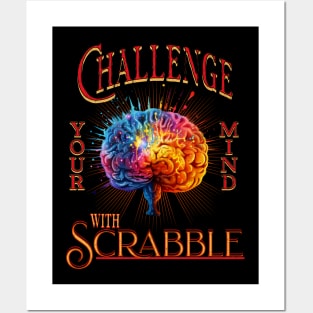 Challenge your mind with Scrabble and ceep your brain helthy Posters and Art